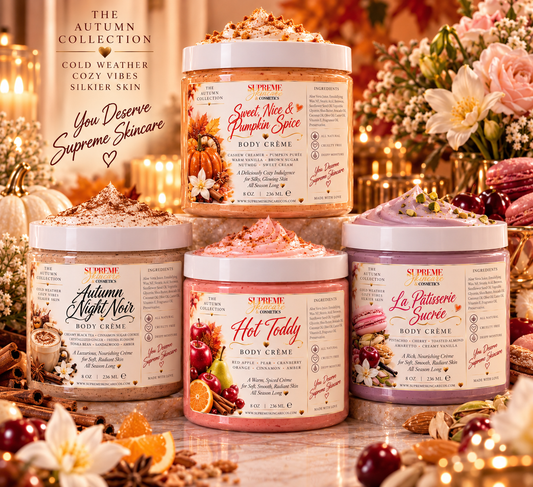 FALL COLLECTION ~ Body Cremés